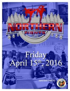 Norhtern Fights - April 15n- Sudbury